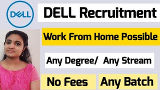 DELL Recruitment for Freshers Work From Home Jobs  Anyone Can Apply No Fees [upl. by Tabshey319]