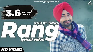 Rang Lyrical Video  Ranjit Bawa  Punjabi Song [upl. by Veronika]