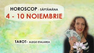 HOROSCOP 4  10 NOIEMBRIE Săptămanal TAROT  Alege Zodia Interactiv  Util  Atenție [upl. by Nialb]