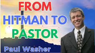 From Hitman to Pastor  Paul Washer Sermons [upl. by Hadihahs]