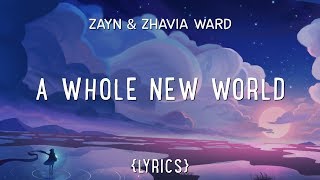 ZAYN Zhavia Ward  A Whole New World Lyrics [upl. by Starr]