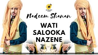 Wati Salooka Nazene By Nadeem Shanan Omani Balochi Song [upl. by Enitsed354]