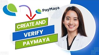 How to Create And Verify Paymaya Account Full Guide [upl. by Rebme]