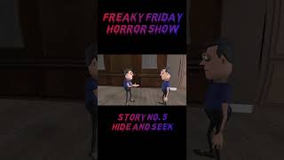 Story 5  लुकाछिपी  Hide and Seek  Slendrina  Freaky Friday Horror Show  Horror Story [upl. by Haisoj]