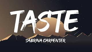 Sabrina Carpenter  Taste Lyrics [upl. by Aiek]