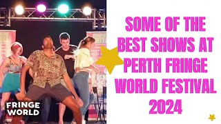 Just Some of the Best Fringe Shows at the 2024 Perth Fringe World Festival [upl. by Tsiuqram]