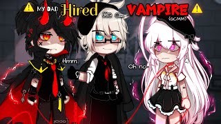 My Dad Hired me a VAMPIRE🩸  Gacha Club Movie  GCMM  Gacha Club   Original    Part 12 [upl. by Bertine]