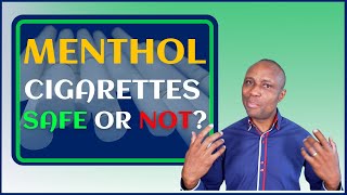 Menthol Cigarettes Safe or Not [upl. by Rockwell61]