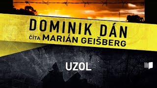 Audiokniha Dominik Dán  Uzol celá audiokniha 1 časť [upl. by Lehpar]