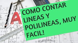 Cómo contar lineas y polilineas de manera FÁCIL Y SENCILLO en Autocad [upl. by Eahs651]