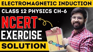 NCERT Solution Electromagnetic Induction NCERT Exercise Solution Chapter 6 Class 12 Physics [upl. by Chadbourne]