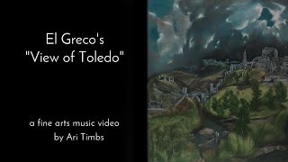 Aris CloseUp View of El Grecos quotView of Toledoquot 15991600 a fine arts music video by Ari Timbs [upl. by Dyol]