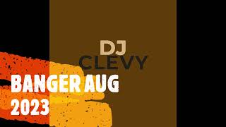 DJ CLEVY  AUG MIX 2023 [upl. by Geibel]