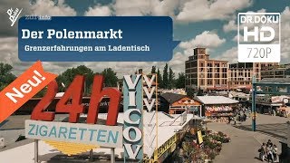 Der Polenmarkt  Grenzerfahrungen am Ladentisch Doku2017ᴴᴰ [upl. by Miquela]