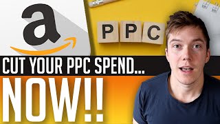 Cut Your Amazon PPC Costs BEFORE You Launch  Amazon FBA PPC Guide  How To Optimise PPC Campaigns [upl. by Ellingston]