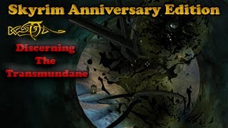 Discerning The Transmundane  Walkthrough  Skyrim Anniversary Edition [upl. by Terra]