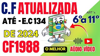 CF de 1988 áudio e vídeo ATUALIZADA até EC 134 de 2024  Art 6º a 11 CF1988 CF88 [upl. by Shuman620]