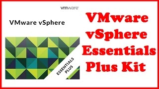 VMware vSphere Essentials Plus Kit [upl. by Annodam]