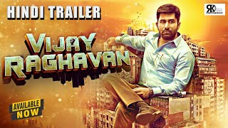 Vijay Raghavan Kodiyil Oruvan Hindi Dubbed Trailer  Vijay Raghvan Hindi Dubbed Movie Full 2021 [upl. by Cleon357]