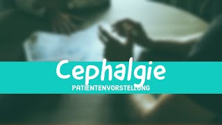 7 Fachsprachprüfung Patientenvorstellung quotCephalgiequot Approbation für Anfänger [upl. by Tymes]