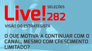 O que motiva a continuar com o canal mesmo com crescimento limitado  Live 282 020924  Visão [upl. by Nairot]