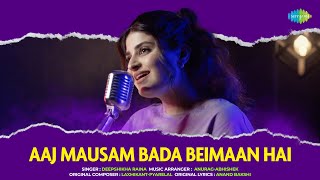 Aaj Mausam Bada Beimaan Hai  Deepshikha Raina  AnuragAbhishek  Romantic Hindi Song [upl. by Natye]