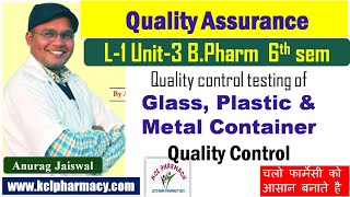 Quality Control Test for Glass Plastic amp Metal Container  L1 Unit3  Quality Assurance 6th sem [upl. by Ramoh629]