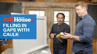 How to Use Less Caulk When Filling in Gaps  Ask This Old House [upl. by Artema250]