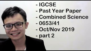 IGCSE Past Year Paper Combined Science 065341 OctNov 2019 part 2 [upl. by Lancey917]