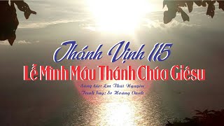 ĐÁP CA THÁNH VỊNH 115  LỄ MÌNH MÁU THÁNH CHÚA NĂM B  Lm Thái Nguyên [upl. by Eninaj]