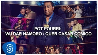 Raça Negra  Vai Dar Namoro Quer Casar Comigo part Bruno amp Marrone DVD Raça Negra amp Amigos 2 [upl. by Horst]