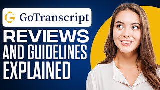 GoTranscript Review amp Guidelines Explained 2024  For Beginners [upl. by Rosie852]