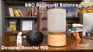 Devialet Phantom Reactor 900 VS Loa BampO Beosound Balance  Đẳng Cấp Châu Âu  Mạnh Mẽ  Uy Lực [upl. by Haymes337]