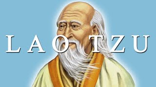 Lao Tzu The Teachings of the Great Taoist Sage [upl. by Orvil]