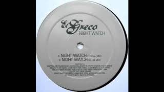 El Greco ‎– Night Watch Club Mix HD [upl. by Attolrac]