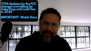 Explaining the FCC Changes to TCPA Compliance Act Now [upl. by Scheld363]