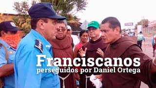 Ortega cierra y confisca a frailes franciscanos en Nicaragua [upl. by Nilde]