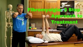 Fibromyalgia 3 Step Approach for Treatment amp Exercises [upl. by Barta]