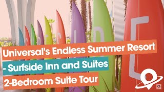 Universals Endless Summer Resort  Surfside Inn and Suites 2Bedroom Suite Tour [upl. by Ajuna]