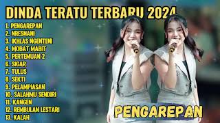 DINDA TERATU FULL ALBUM  PENGAREPAN  NRESNANI  PERTEMUAN 2  FULL ALBUM DANGDUT KOPLO TERABARU [upl. by Gladwin]