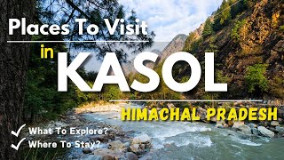 Kasol Tourist Places  Kasol Himachal Pradesh  Manikaran Kasol  Kasol Trip [upl. by Jobina]