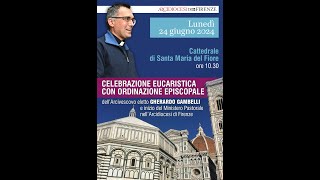 Diretta dellordinazione episcopale dellarcivescovo eletto di Firenze Gherardo Gambelli [upl. by Solana266]