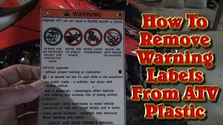 How To Remove Warning Labels From ATV Plastic [upl. by Rice782]