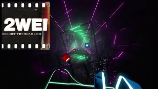 Hit the road jack EPIC cover  2WEI  Beat Saber [upl. by Ellatnahc695]