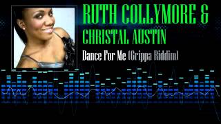 Ruth Collymore amp Christal Austin  Dance For Me Grippa Riddim [upl. by Kirbee]