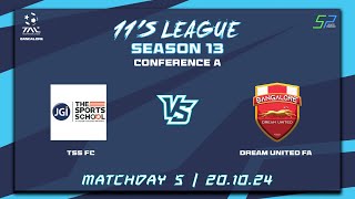 TAL BLR  11s  Season 13  Con A  Game Week 5  TSS FC VS Dream United FA  201024 [upl. by Eolcin]