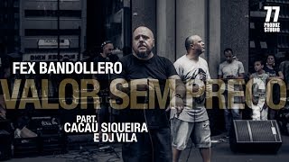 Fex  Valor sem preço part Cacau Siqueira e Dj Vila Oficial [upl. by Leodora]