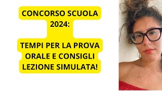 CONCORSO SCUOLACONSIGLI LEZIONE SIMULATA E TEMPI PER LA PROVA ORALE [upl. by Simmie]