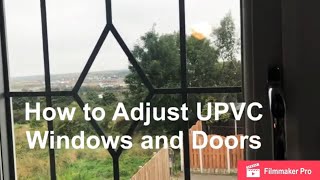 How to Adjust UPVC Windows and Doors [upl. by Yecnay324]