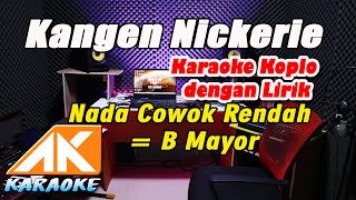 Kangen Nickerie Karaoke Nada Cowok Rendah  B Mayor [upl. by Ocirderf651]